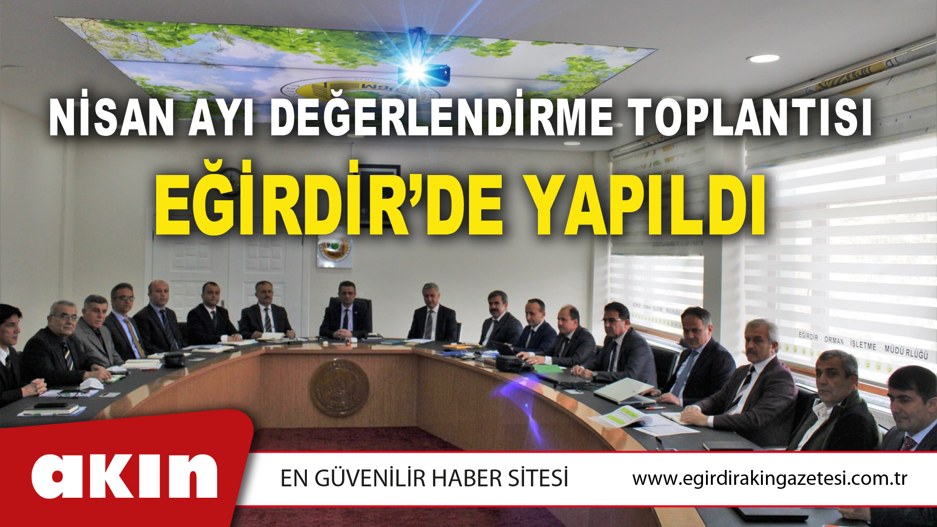 Nisan Ayı Değerlendirme Toplantısı Eğirdir’de Yapıldı