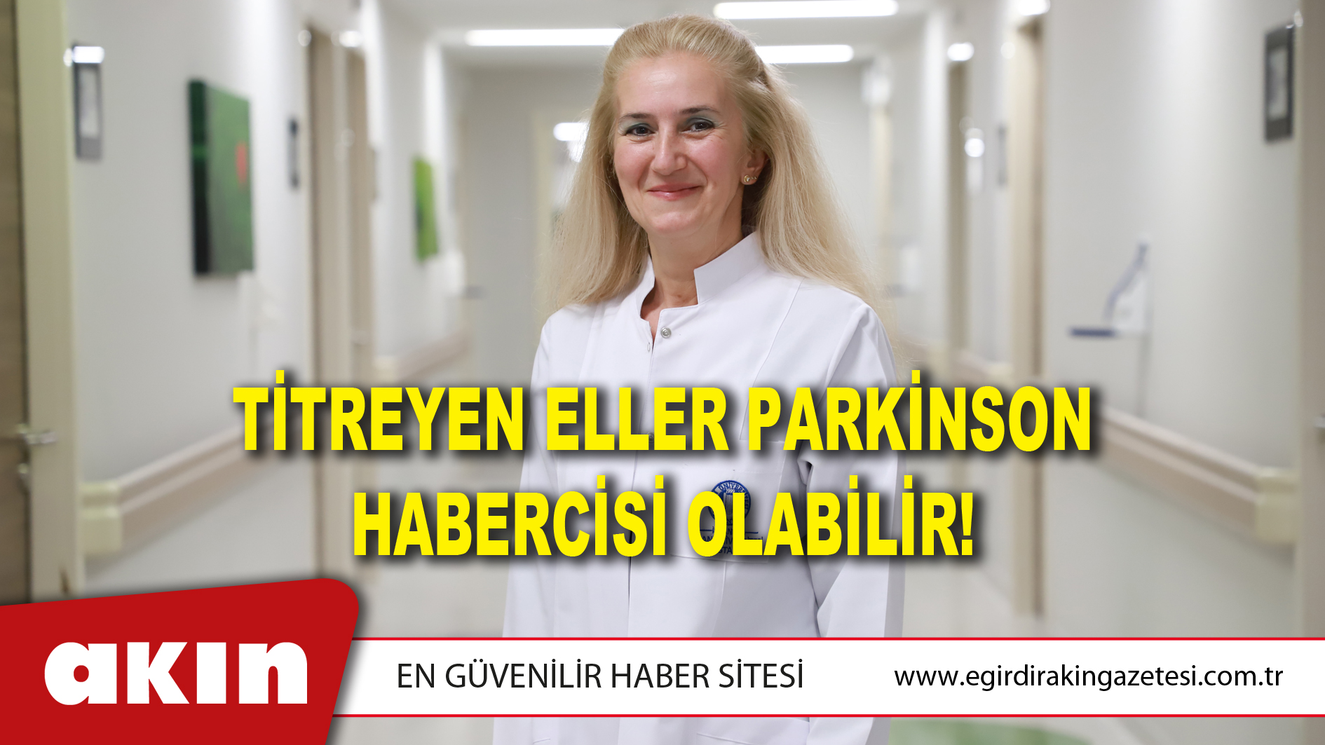 eğirdir haber,akın gazetesi,egirdir haberler,son dakika,Titreyen Eller Parkinson Habercisi Olabilir!