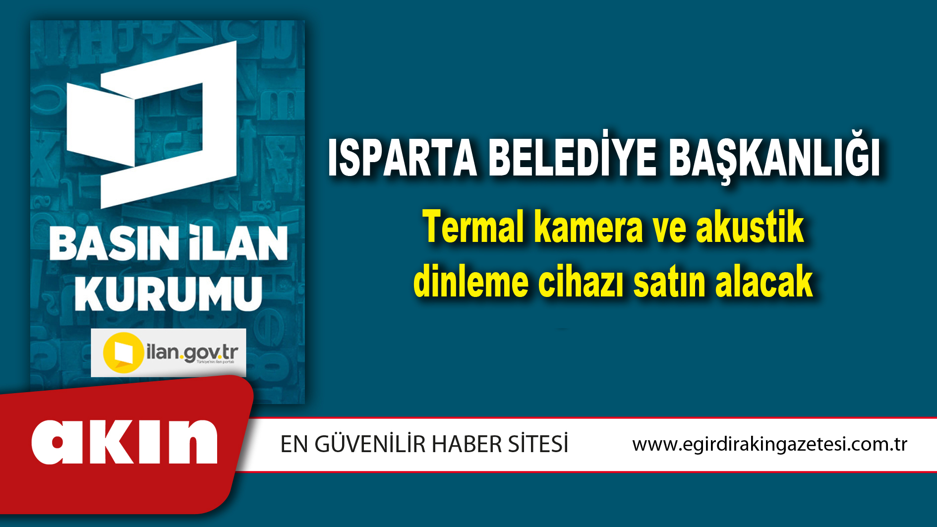 eğirdir haber,akın gazetesi,egirdir haberler,son dakika,Isparta Belediye Başkanlığı Termal kamera ve akustik dinleme cihazı satın alacak