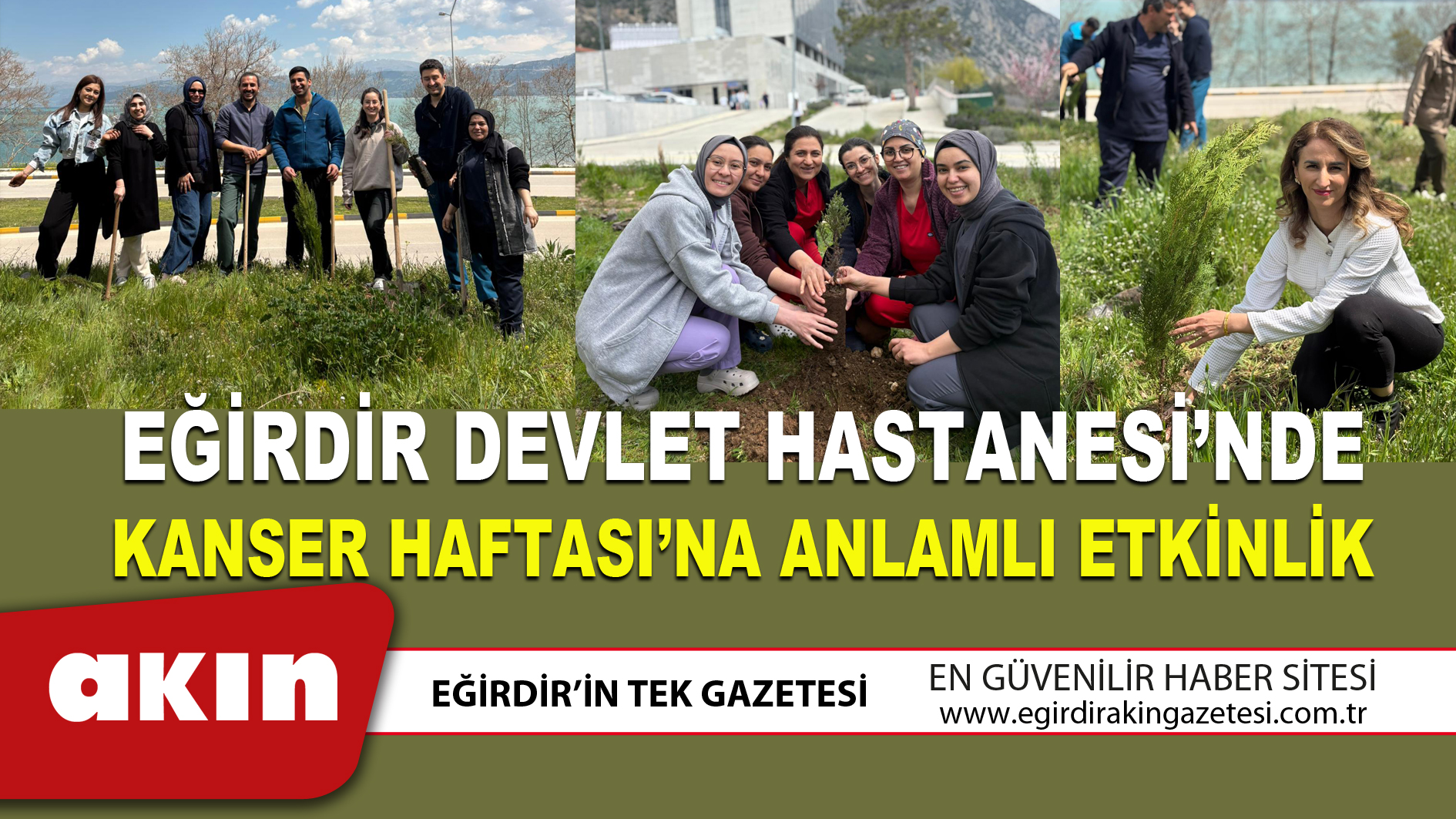 EĞİRDİR DEVLET HASTANESİ’NDE KANSER HAFTASI’NA ANLAMLI ETKİNLİK
