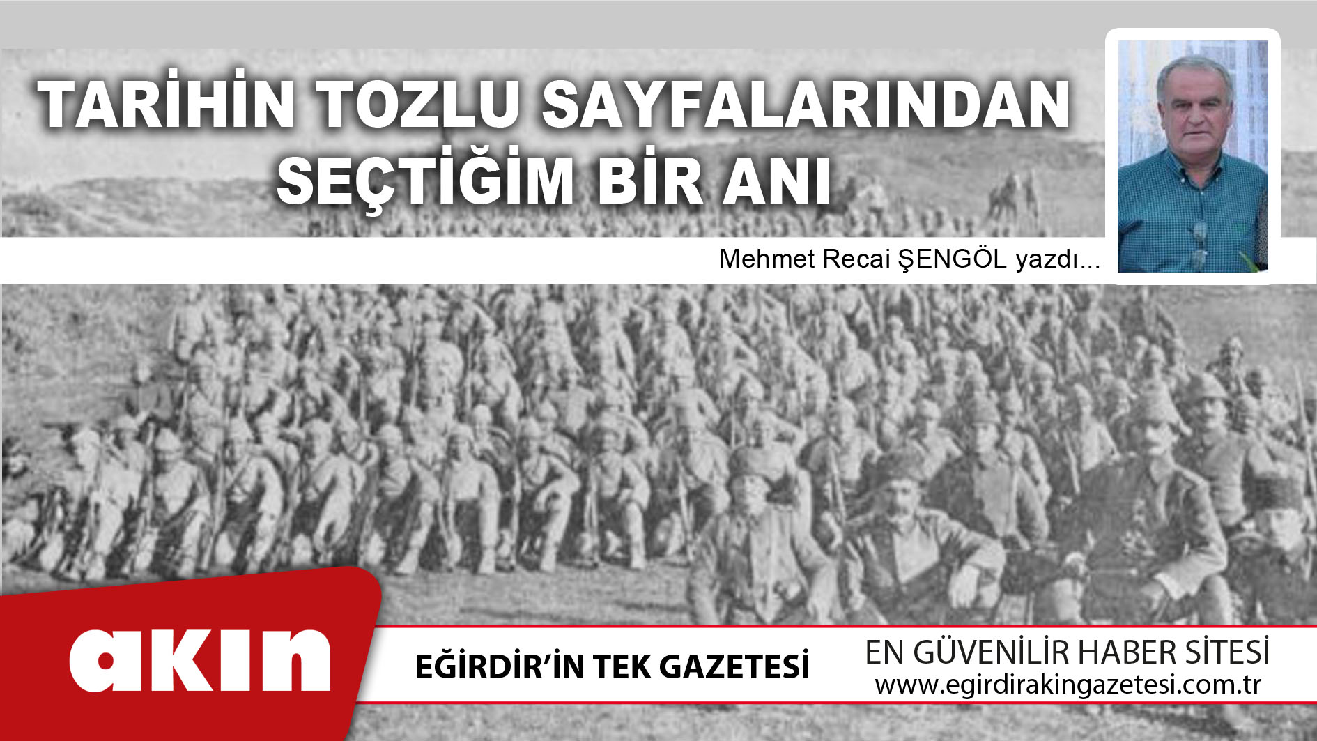eğirdir haber,akın gazetesi,egirdir haberler,son dakika,Tarihin Tozlu Sayfalarından Seçtiğim Bir Anı