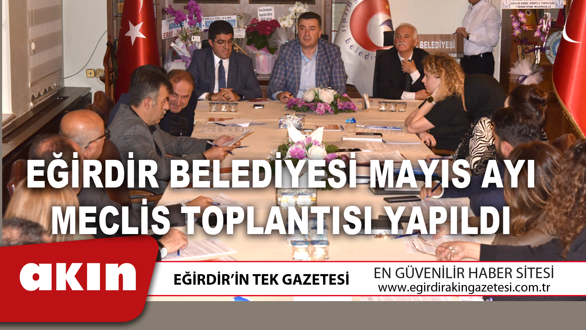 EĞİRDİR BELEDİYESİ MAYIS AYI MECLİS TOPLANTISI YAPILDI