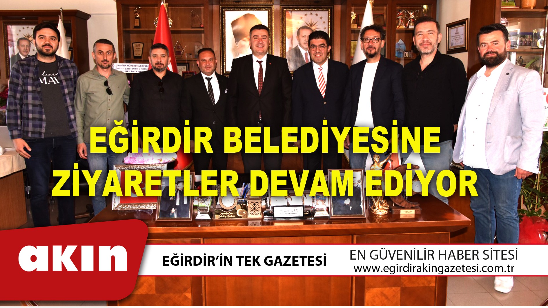 EĞİRDİR BELEDİYESİNE ZİYARETLER DEVAM EDİYOR