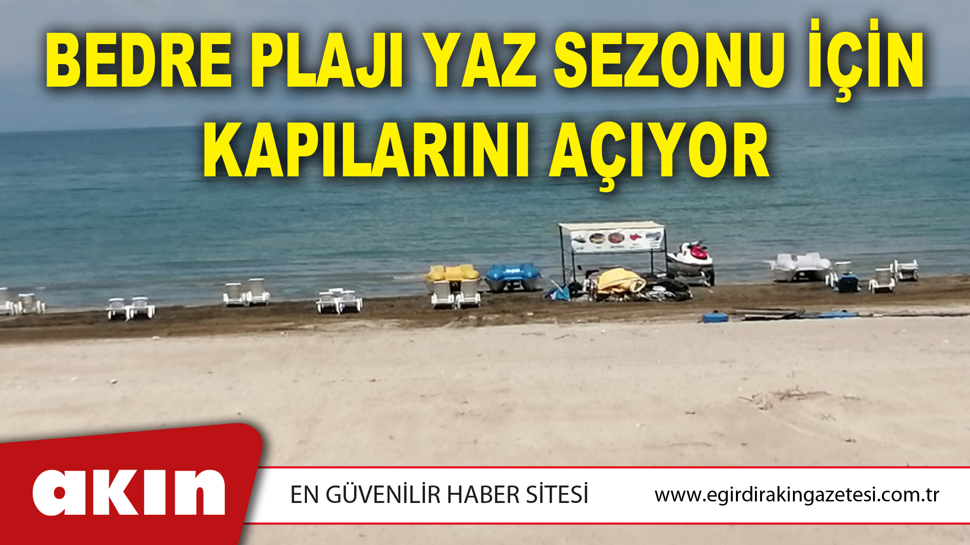BEDRE PLAJI YAZ SEZONU İÇİN KAPILARINI AÇIYOR