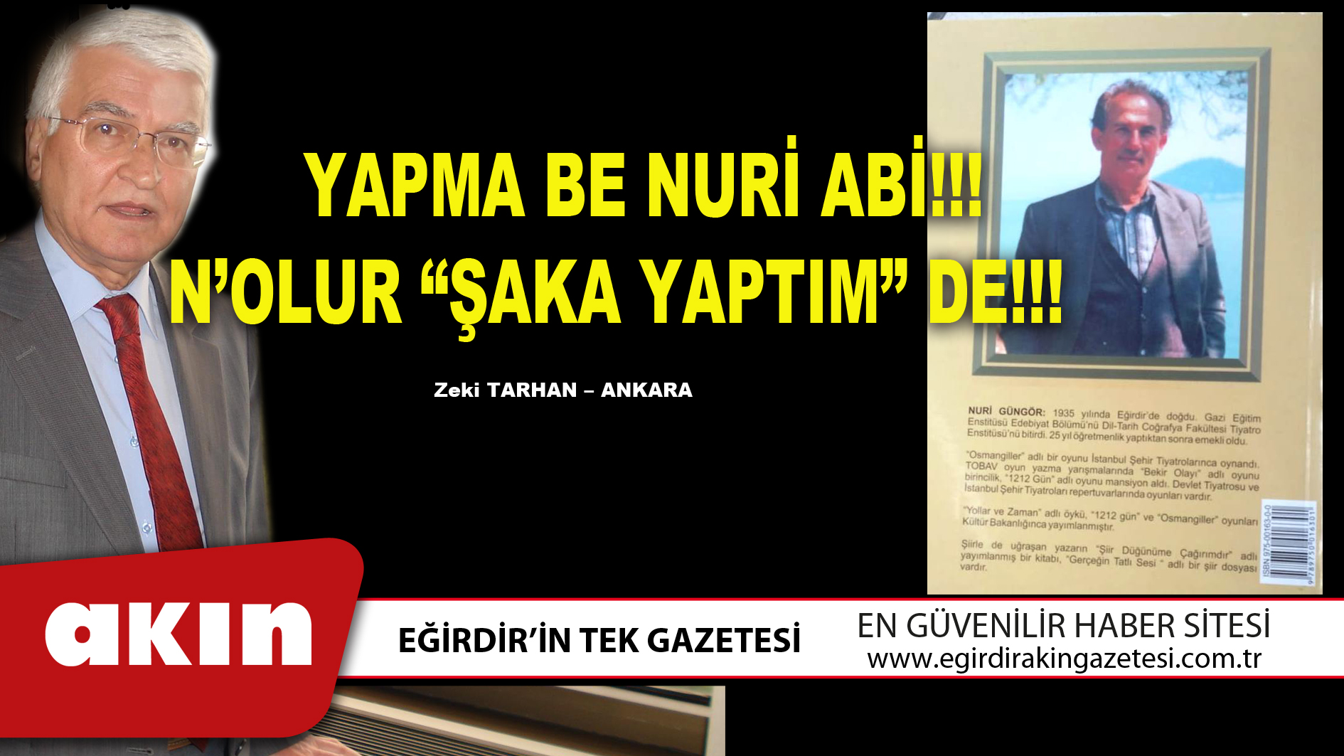    YAPMA BE NURİ ABİ!!! N’OLUR “ŞAKA YAPTIM” DE!!!