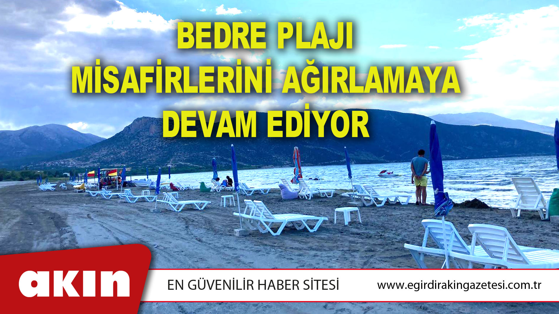 BEDRE PLAJI MİSAFİRLERİNİ AĞIRLAMAYA DEVAM EDİYOR