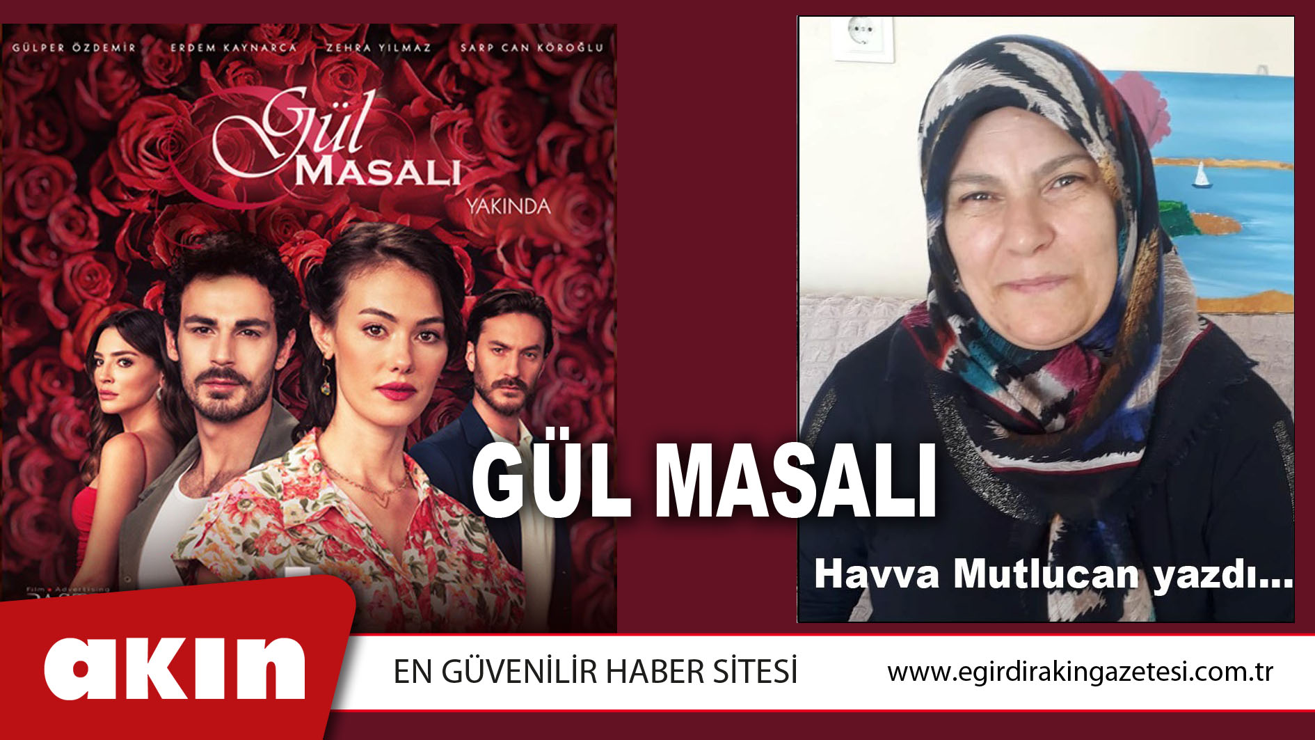 eğirdir haber,akın gazetesi,egirdir haberler,son dakika,GÜL MASALI