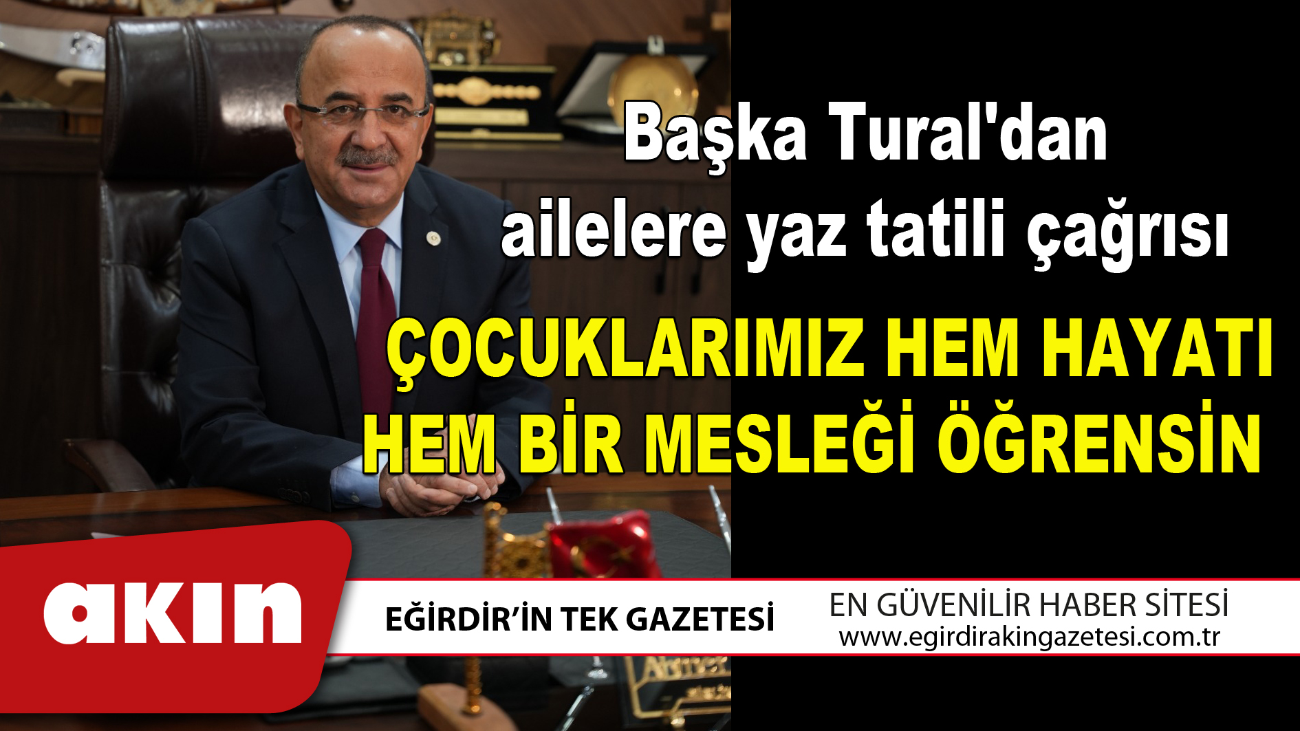 Başka Tural'dan ailelere yaz tatili çağrısı
