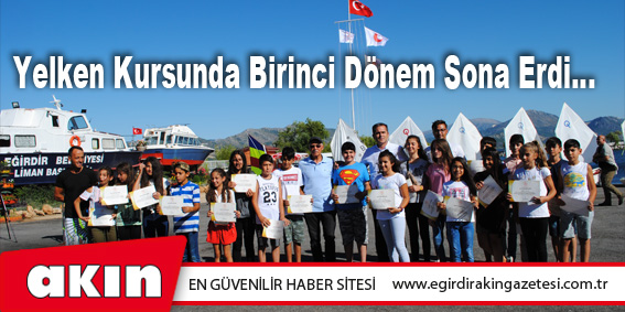 eğirdir haber,akın gazetesi,egirdir haberler,son dakika,Yelken Kursunda Birinci Dönem Sona Erdi…