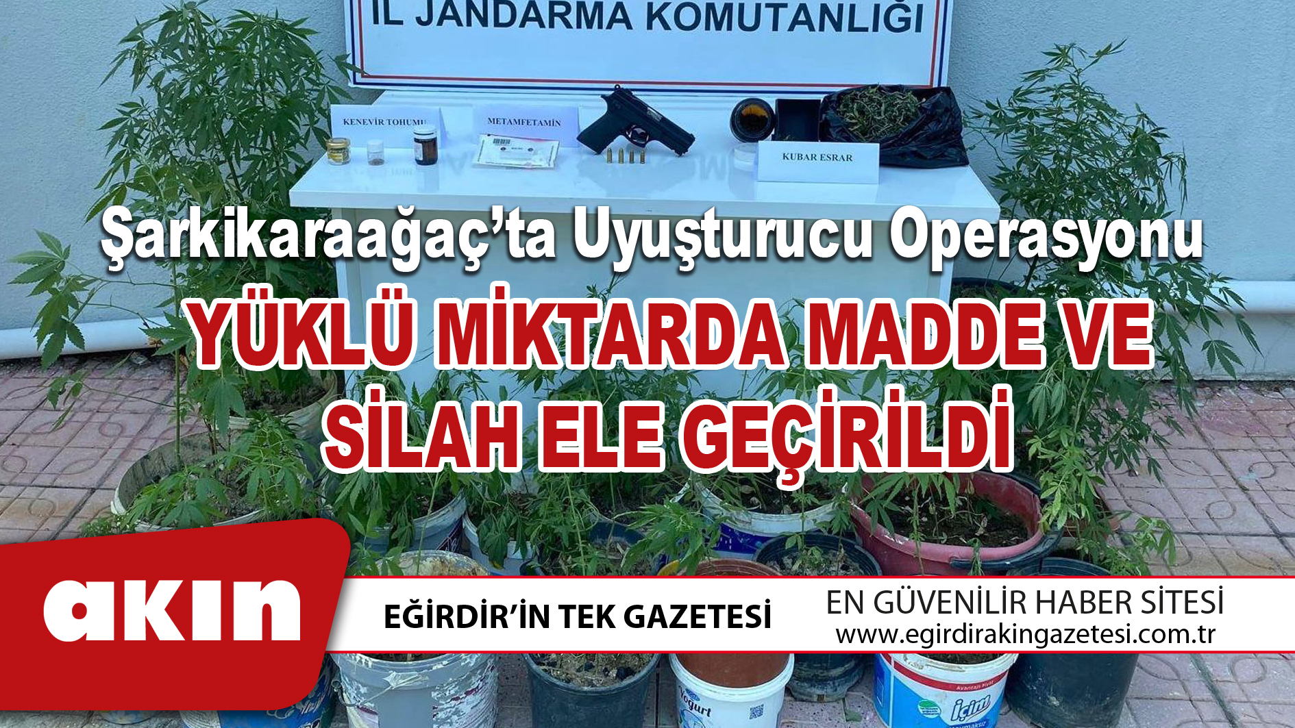 Şarkikaraağaç’ta Uyuşturucu Operasyonu