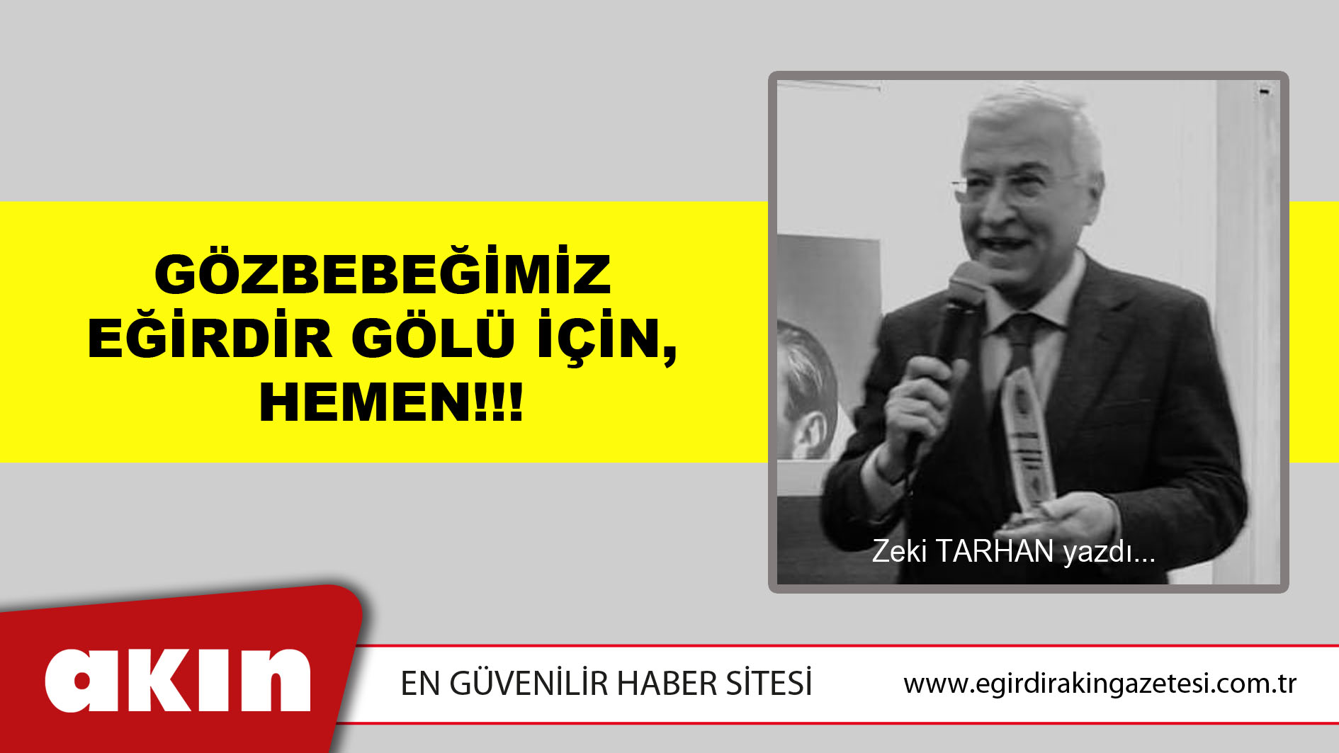 eğirdir haber,akın gazetesi,egirdir haberler,son dakika,Gözbebeğimiz Eğirdir Gölü İçin, Hemen!!!