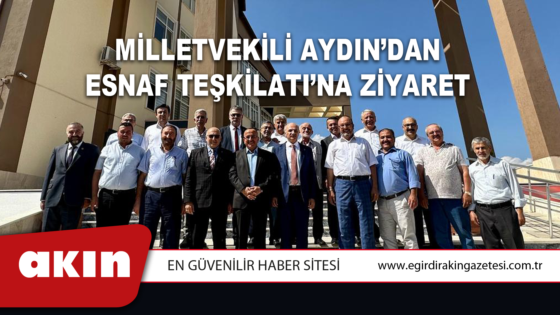 Milletvekili Aydın’dan  Esnaf Teşkilatı’na Ziyaret 