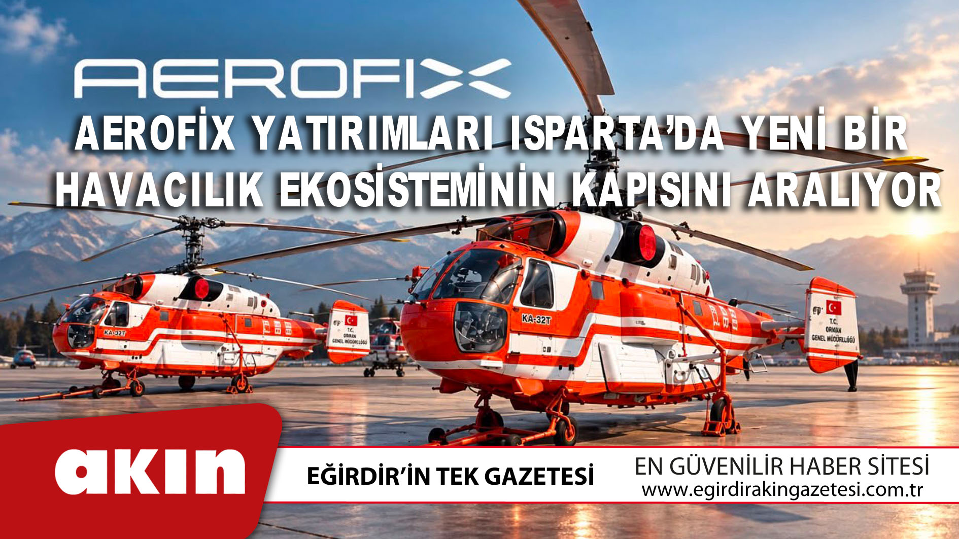Aerofix Yatırımları Isparta’da Yeni Bir Havacılık Ekosisteminin Kapısını Aralıyor