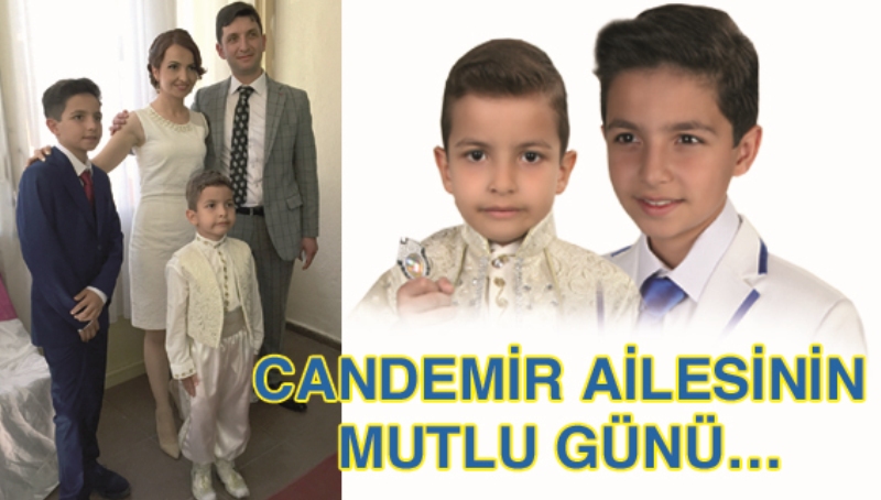 CANDEMİR AİLESİNİN MUTLU GÜNÜ...
