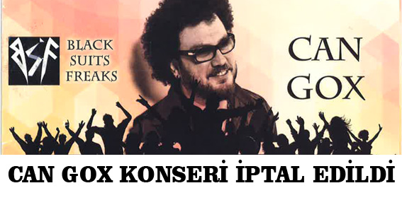 Can Gox konseri iptal edildi