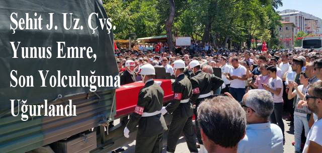 Şehit J. Uz. Çvş. Yunus Emre, Son Yolculuğuna Uğurlandı
