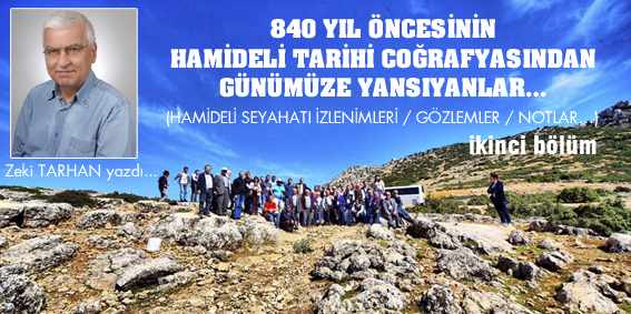 840 YIL ÖNCESİNİN HAMİDELİ TARİHİ COĞRAFYASINDAN GÜNÜMÜZE YANSIYANLAR?