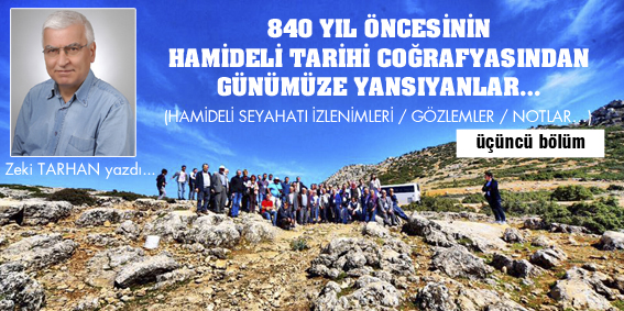 840 YIL ÖNCESİNİN HAMİDELİ TARİHİ COĞRAFYASINDAN GÜNÜMÜZE YANSIYANLAR?