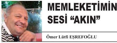 MEMLEKETİMİN SESİ ?AKIN?