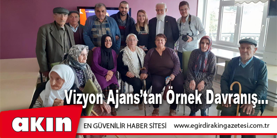 Vizyon Ajans’tan Örnek Davranış…