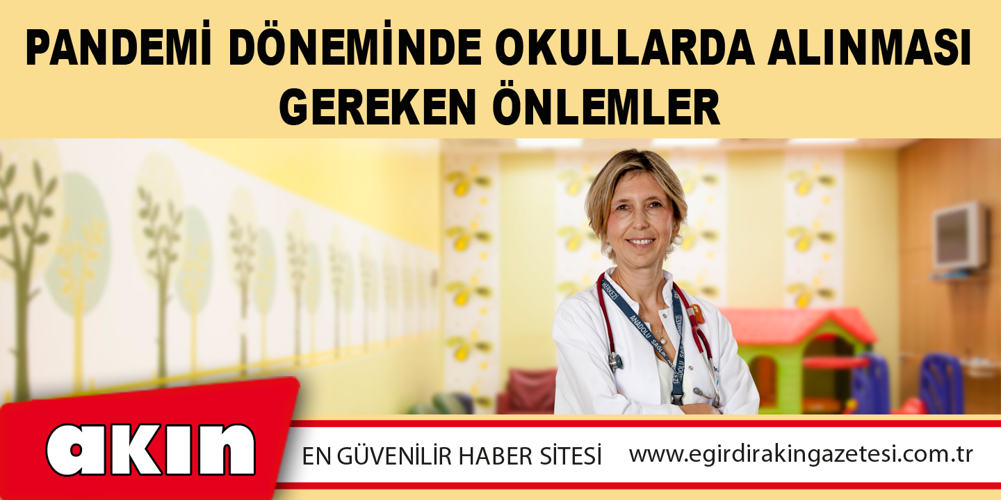 Pandemi Döneminde Okullarda Alınması Gereken Önlemler