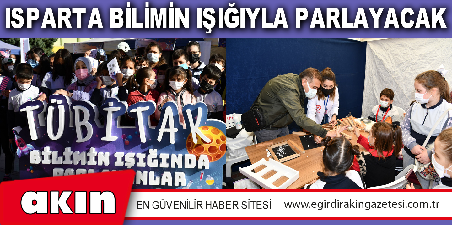 ISPARTA BİLİMİN IŞIĞIYLA PARLAYACAK