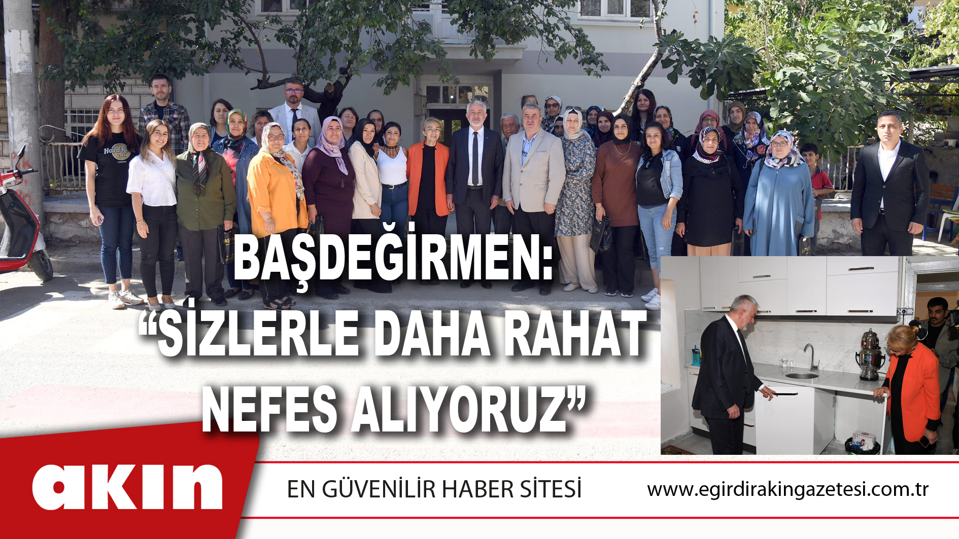 Başdeğirmen “Sizlerle Daha Rahat Nefes Alıyoruz”