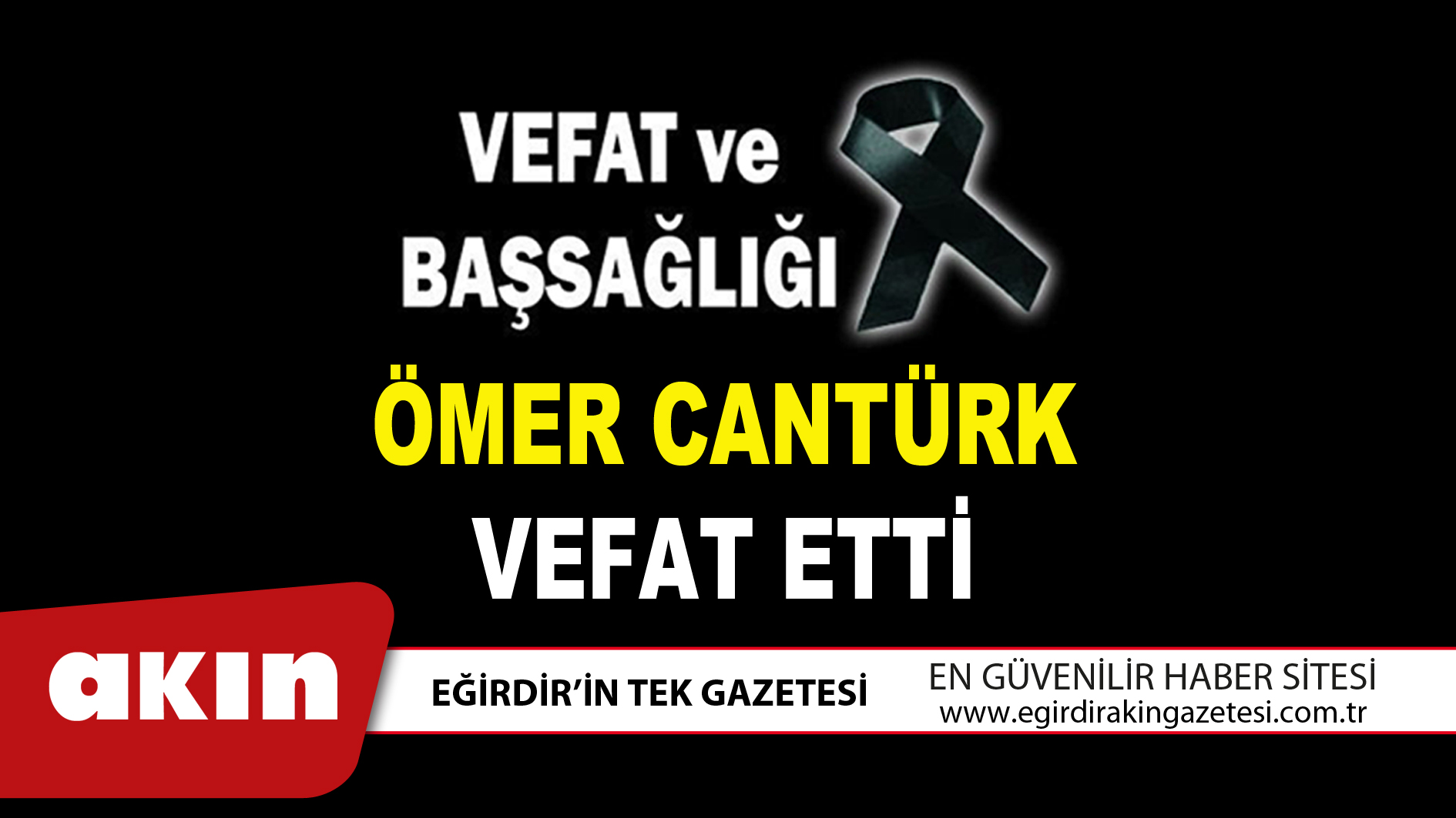 ÖMER CANTÜRK VEFAT ETTİ