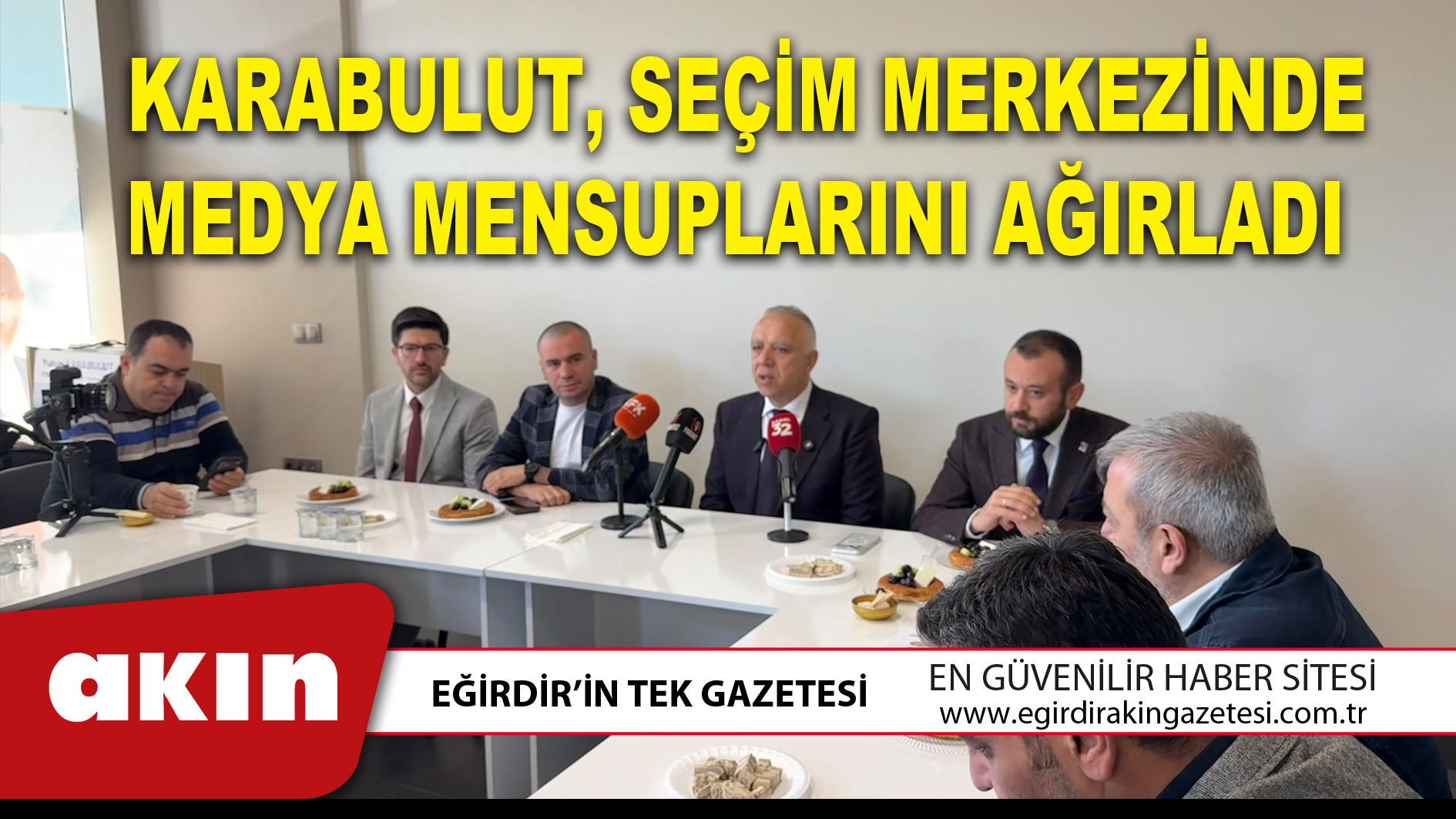 Karabulut Seçim Merkezinde Medya Mensuplarını Ağırladı