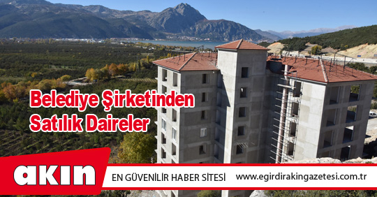Belediye Şirketinden Satılık Daireler