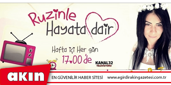 “RUZİN’LE HAYATA DAİR”…