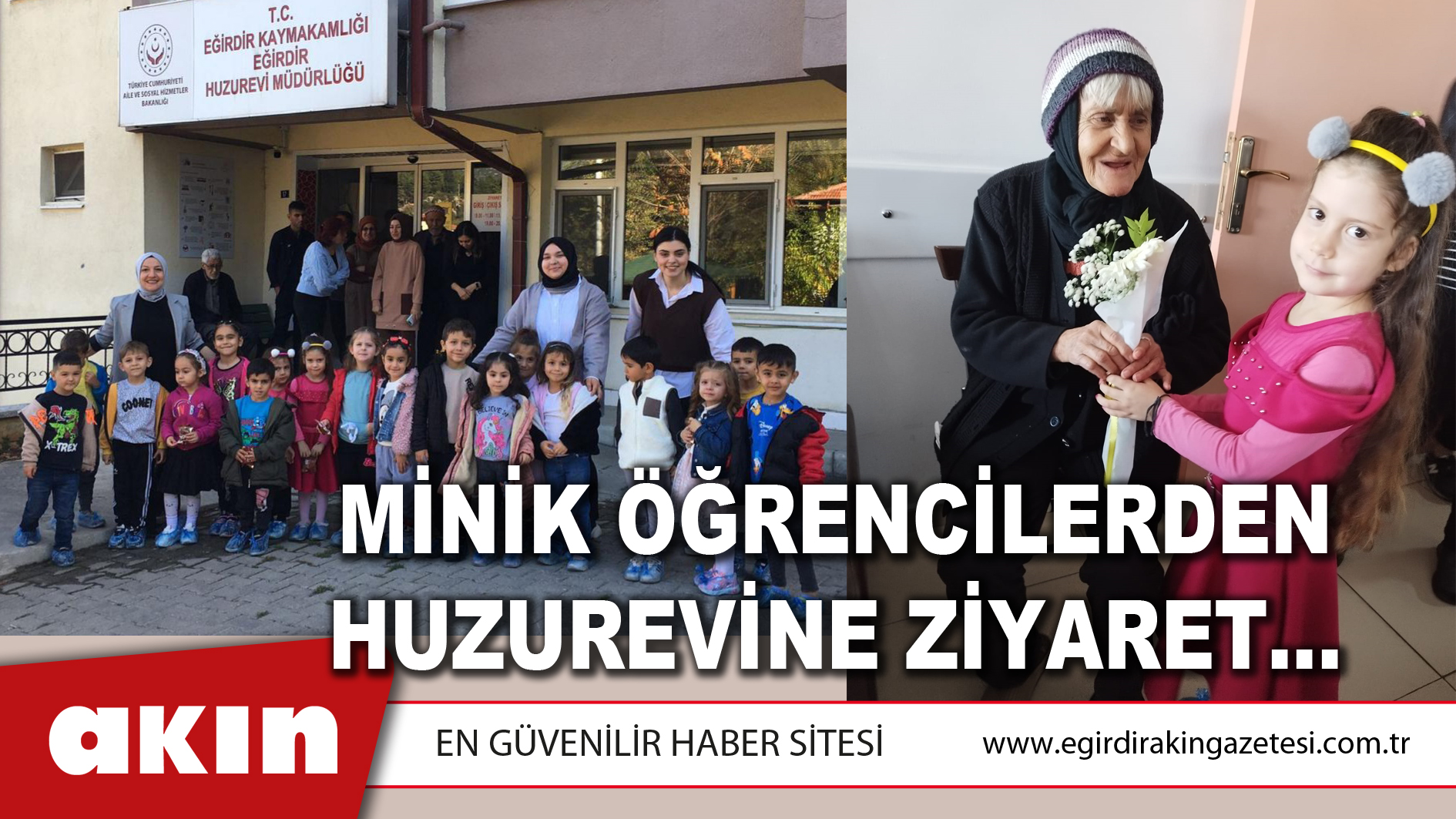 eğirdir haber,akın gazetesi,egirdir haberler,son dakika,MİNİK ÖĞRENCİLERDEN HUZUREVİNE ZİYARET…