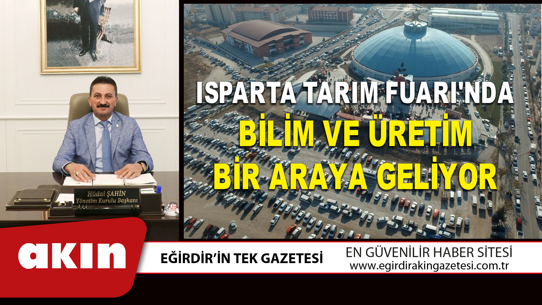 eğirdir haber,akın gazetesi,egirdir haberler,son dakika,ISPARTA TARIM FUARI'NDA BİLİM VE ÜRETİM BİR ARAYA GELİYOR