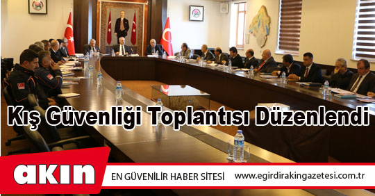 Kış Güvenliği Toplantısı Düzenlendi