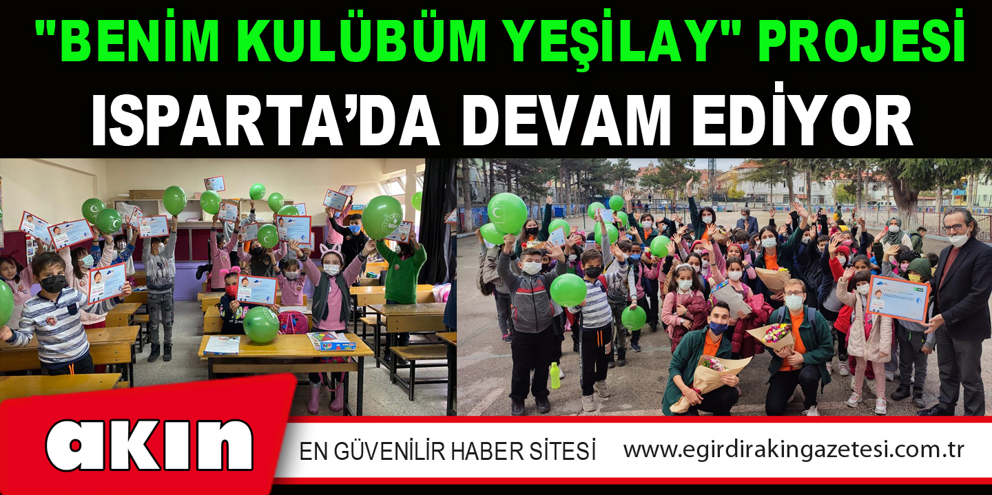 eğirdir haber,akın gazetesi,egirdir haberler,son dakika,"Benim Kulübüm Yeşilay" Projesi Isparta’da Devam Ediyor