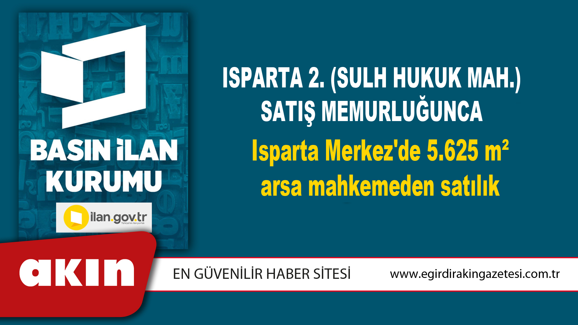 Isparta 2. (Sulh Hukuk Mah.) Satış Memurluğunca Isparta Merkez'de 5.625 m² arsa mahkemeden satılık