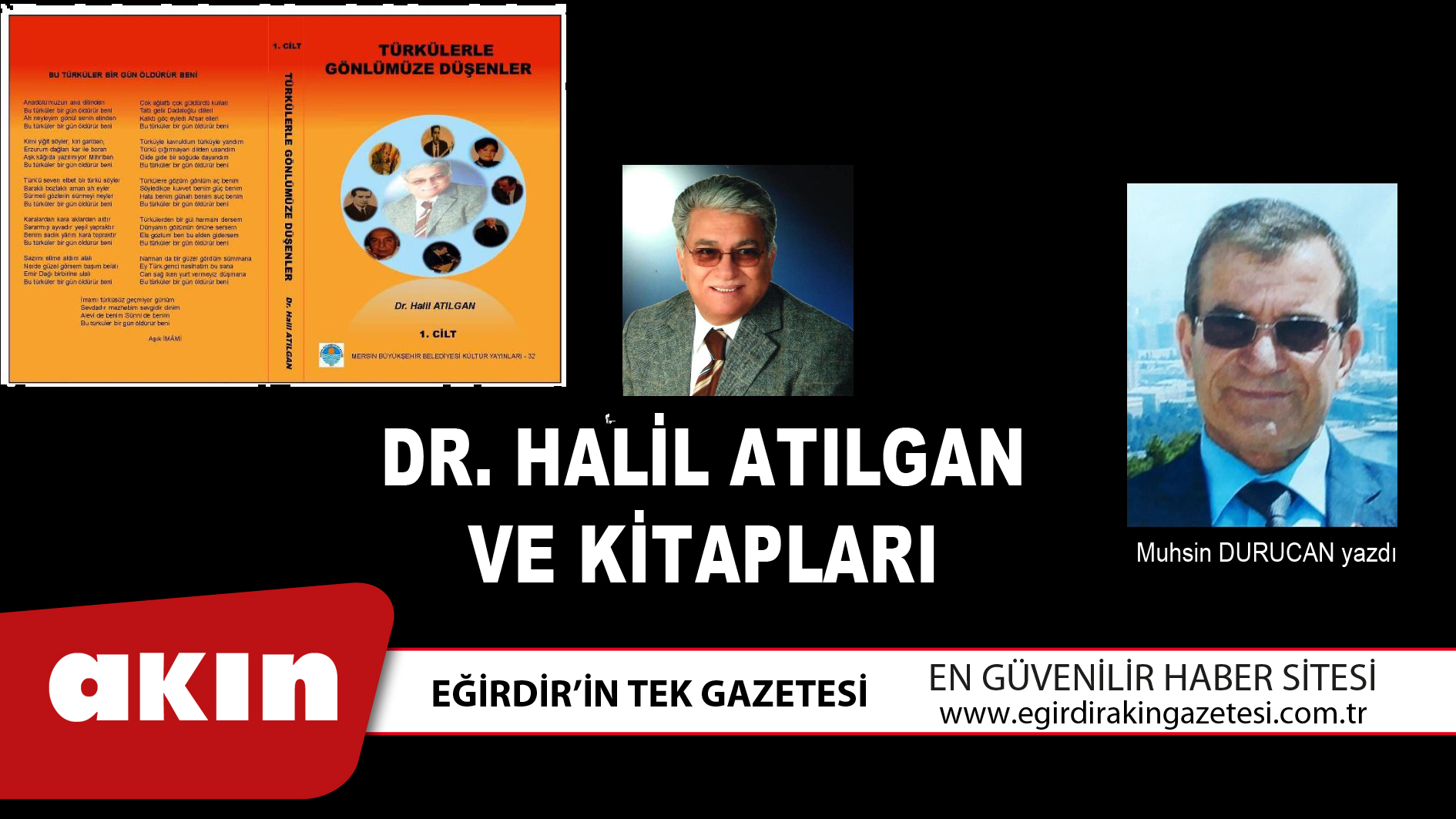 eğirdir haber,akın gazetesi,egirdir haberler,son dakika,DR.HALİL ATILGAN VE KİTAPLARI