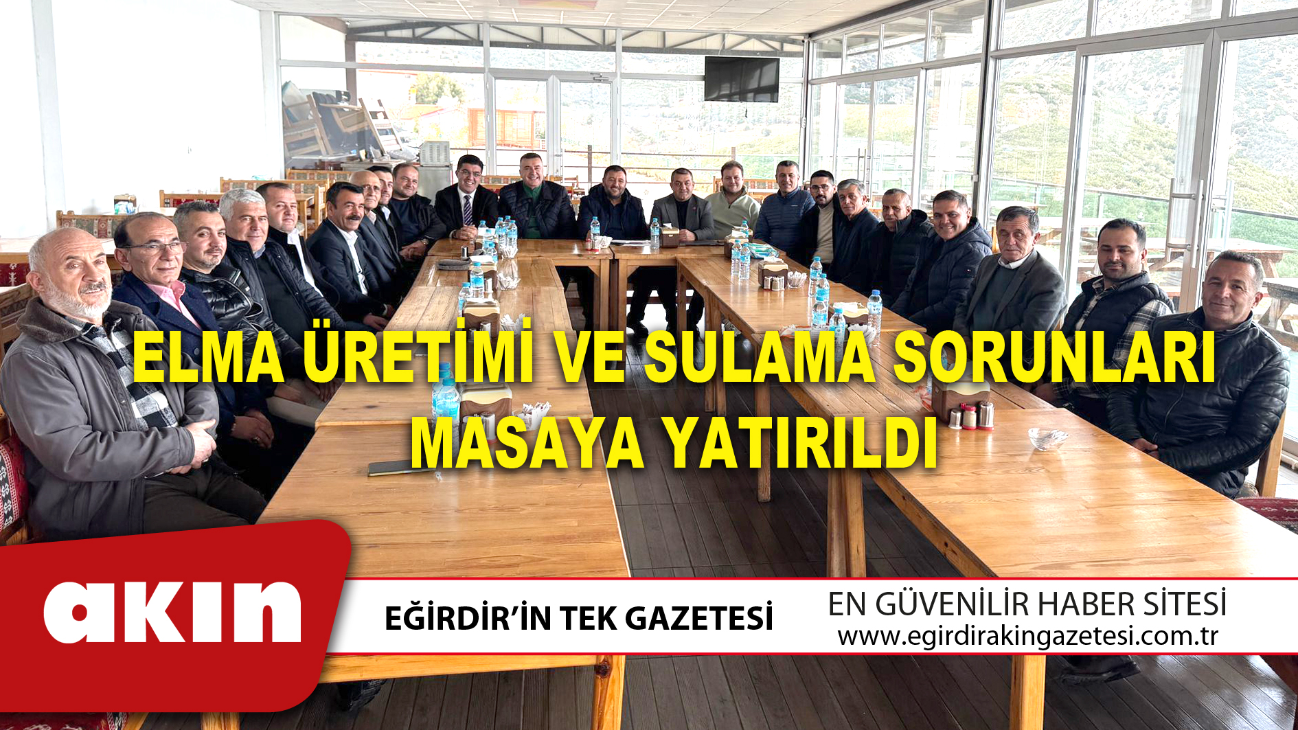 ELMA ÜRETİMİ VE SULAMA SORUNLARI MASAYA YATIRILDI