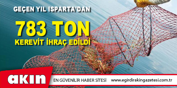 Geçen Yıl Isparta'dan 783 Ton Kerevit İhraç Edildi