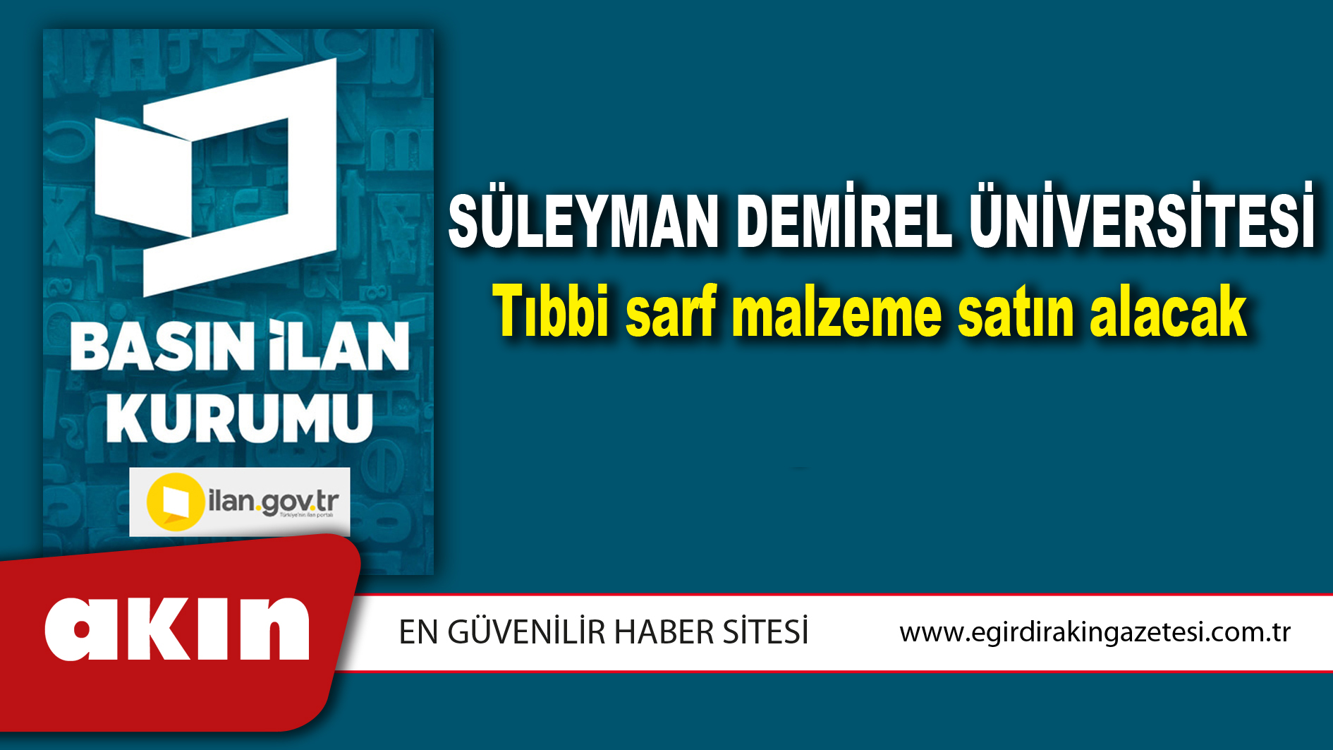 eğirdir haber,akın gazetesi,egirdir haberler,son dakika,Süleyman Demirel Üniversitesi Tıbbi sarf malzeme satın alacak