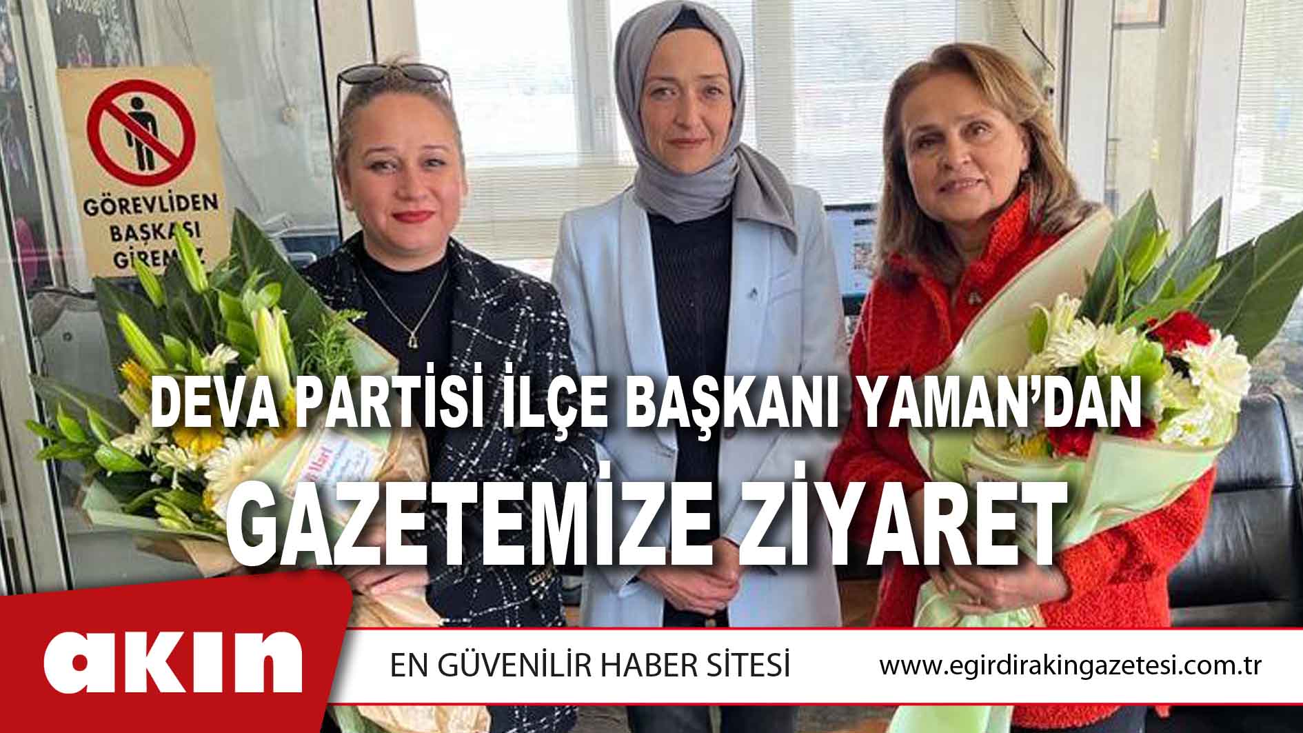 DEVA Partisi İlçe Başkanı Yaman’dan Gazetemize Ziyaret