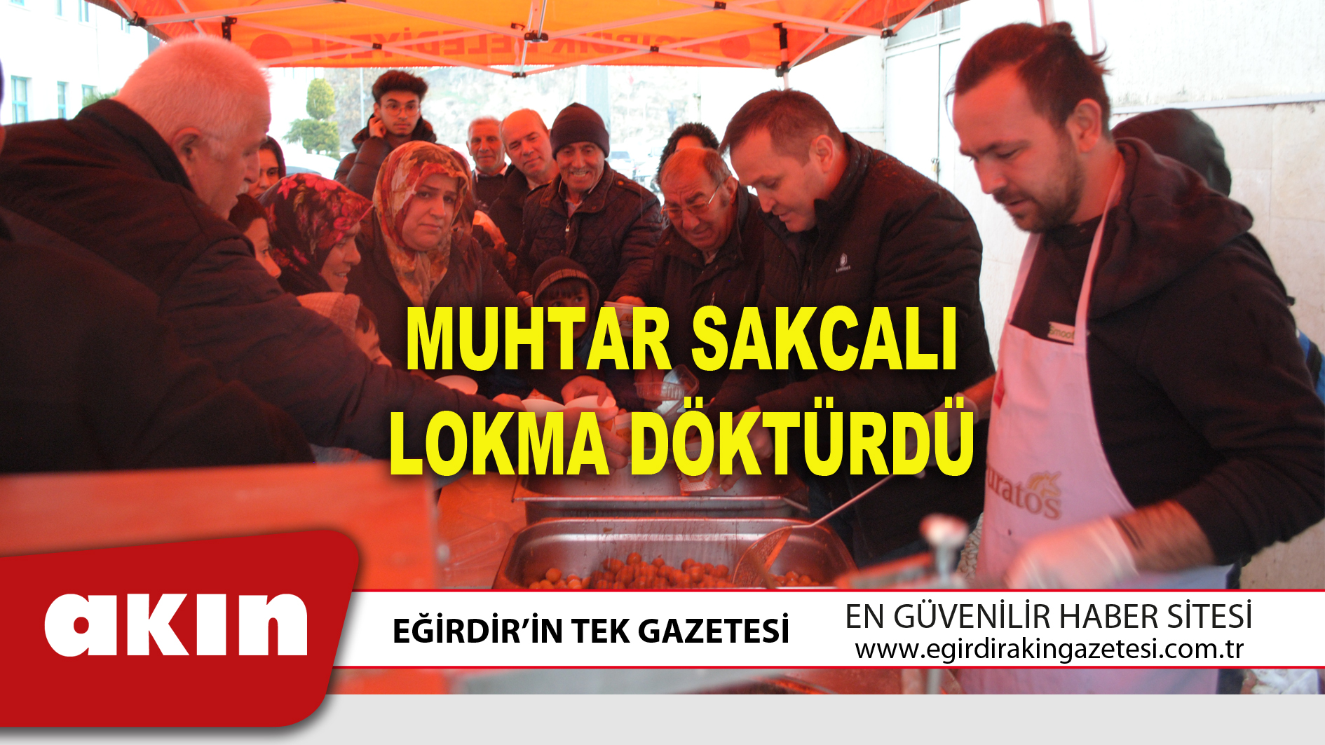 MUHTAR SAKCALI LOKMA DÖKTÜRDÜ