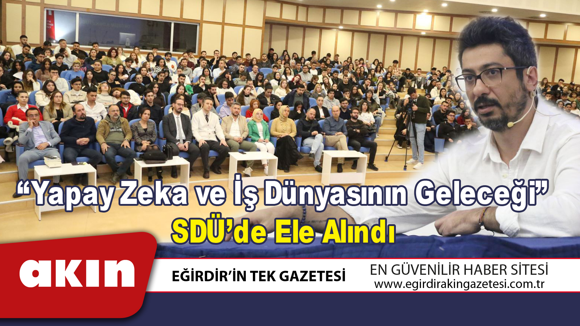 “Yapay Zeka ve İş Dünyasının Geleceği” SDÜ’de Ele Alındı