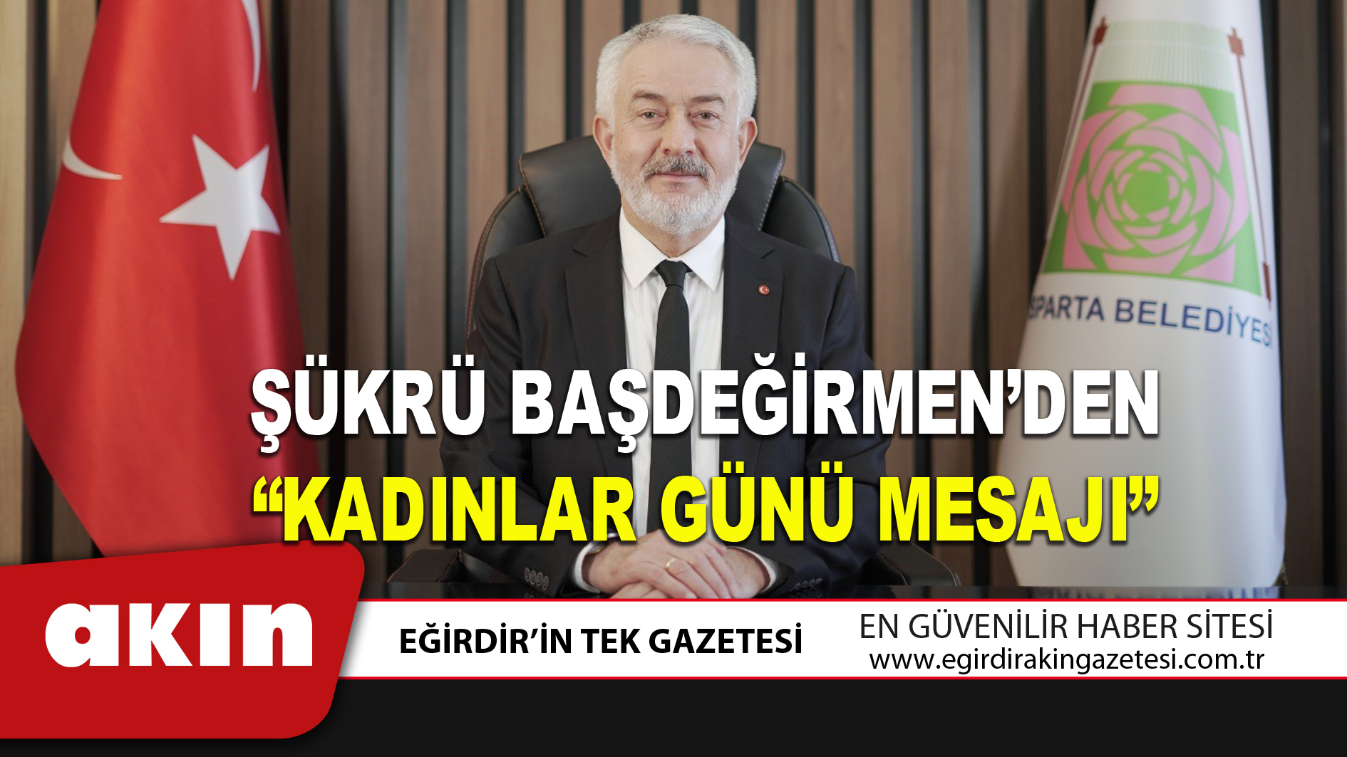 ŞÜKRÜ BAŞDEĞİRMEN’DEN  “KADINLAR GÜNÜ MESAJI”