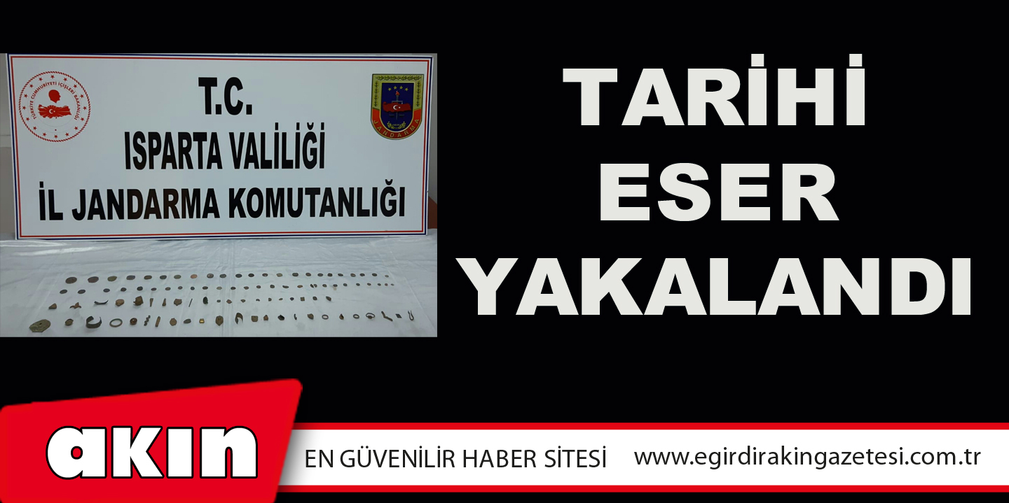 TARİHİ ESER YAKALANDI