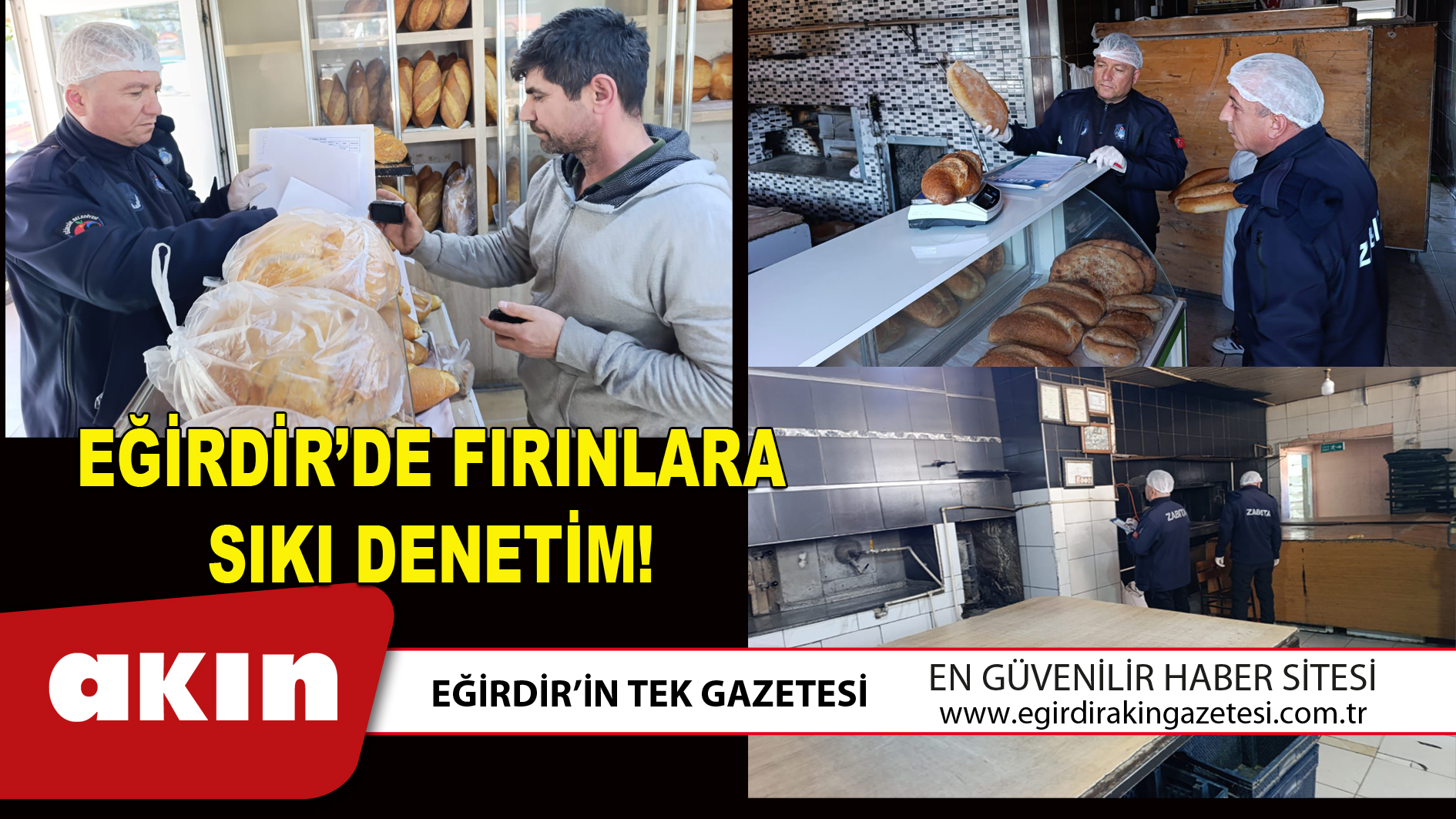 EĞİRDİR’DE FIRINLARA SIKI DENETİM!