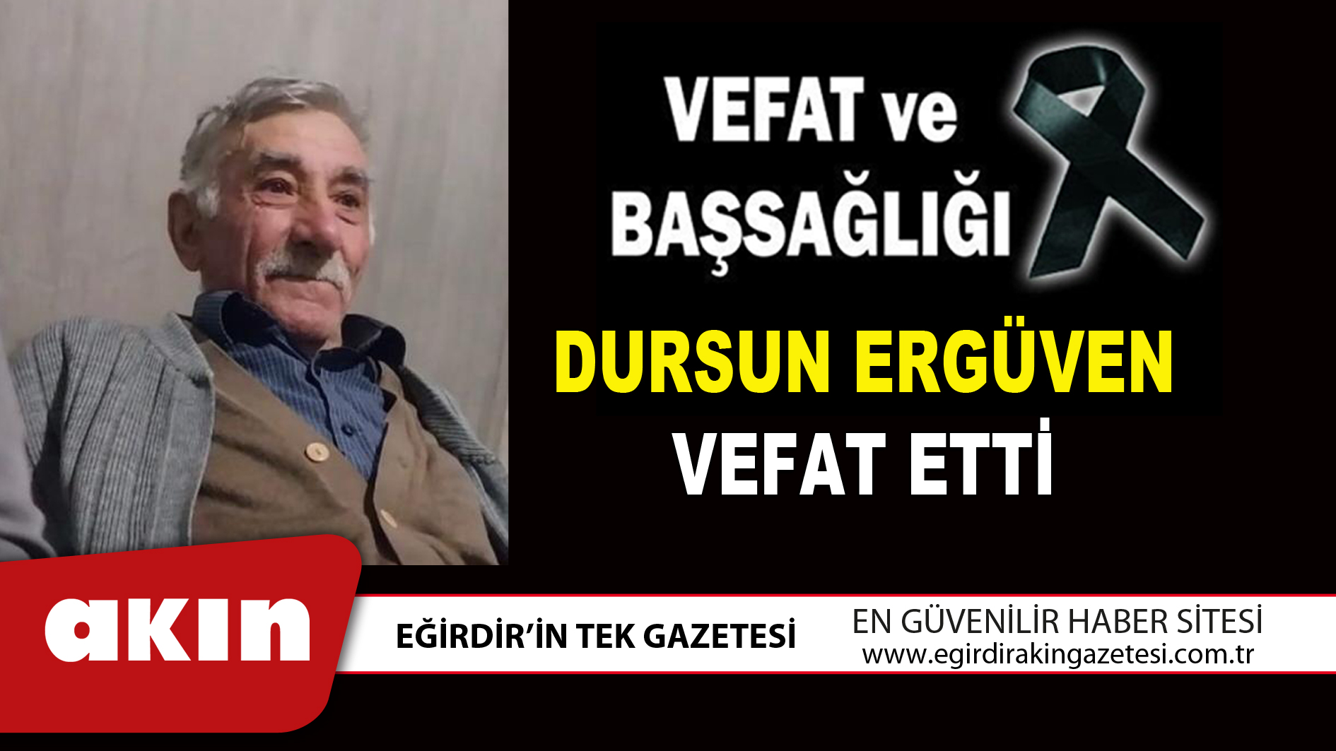 DURSUN ERGÜVEN VEFAT ETTİ