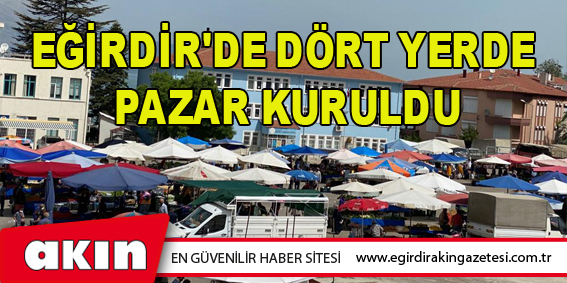 Eğirdir'de Dört Yerde Pazar Kuruldu