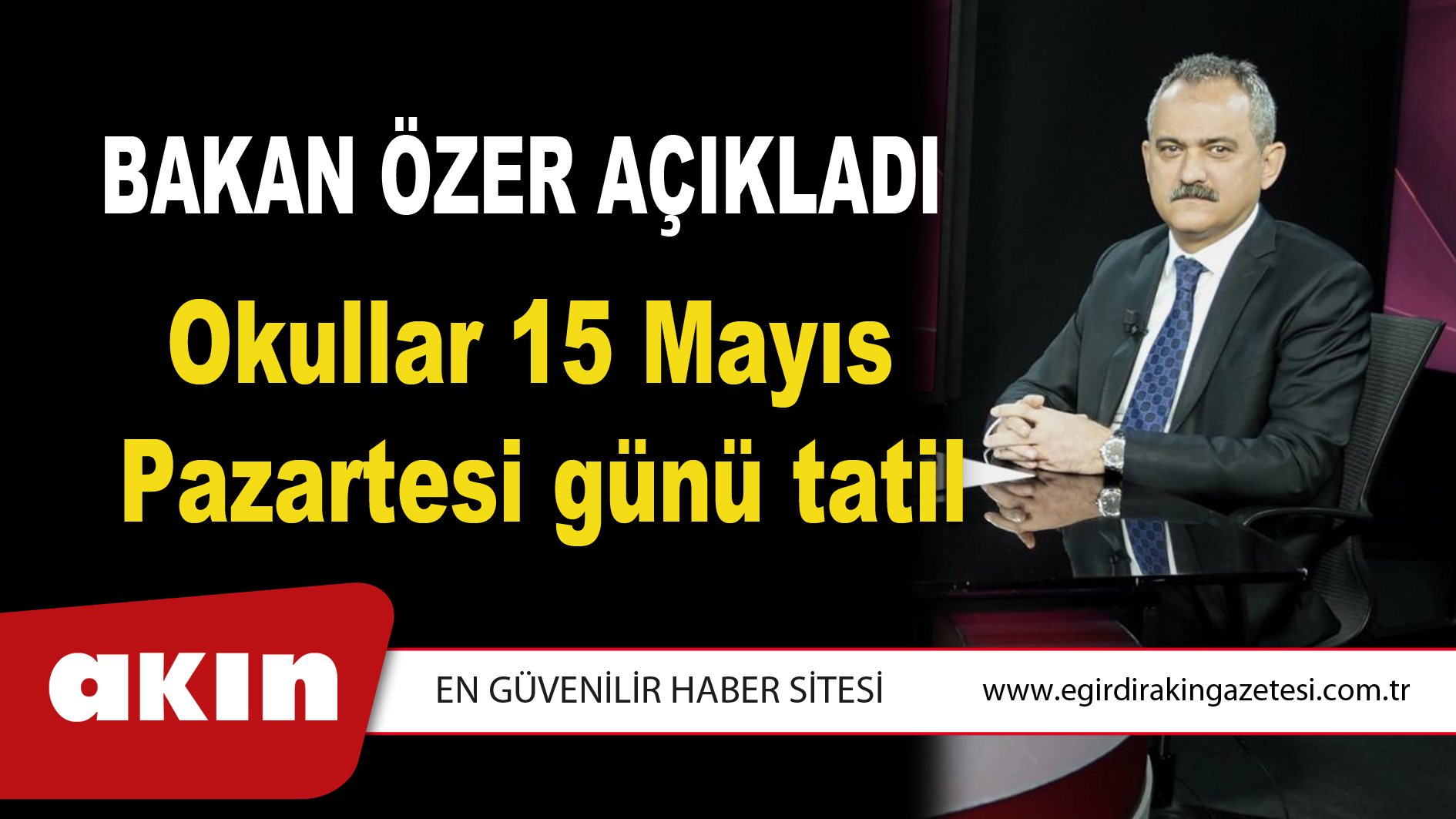 BAKAN ÖZER AÇIKLADI