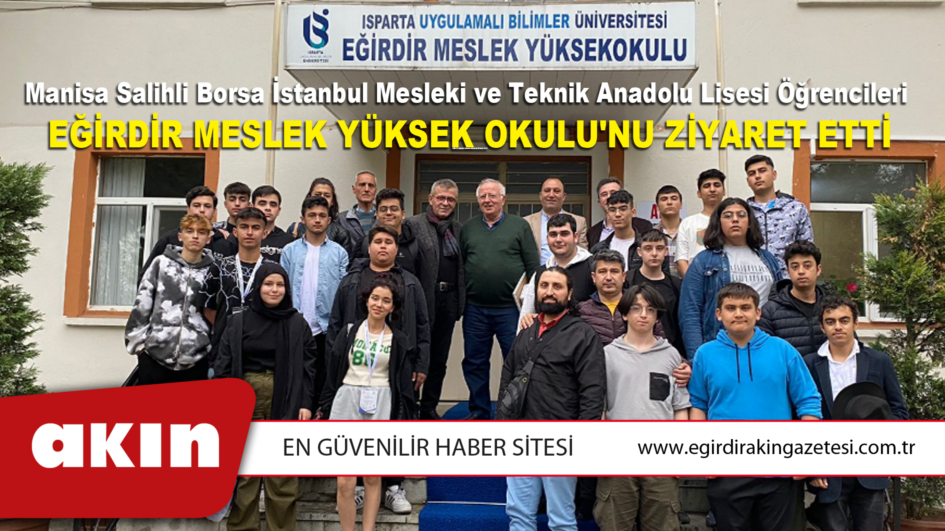 Manisa Salihli Borsa İstanbul Mesleki ve Teknik Anadolu Lisesi Öğrencileri  Eğirdir Meslek Yüksek Okulu'nu Ziyaret Etti